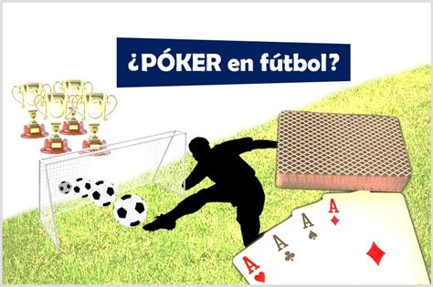 Que Significa Poker En El Futbol