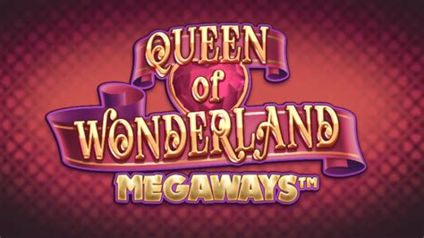 Queen Of Wonderland Megaways Pokerstars