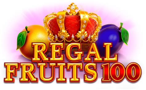 Regal Fruits 100 Bodog