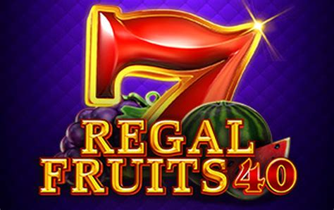 Regal Fruits 40 Parimatch