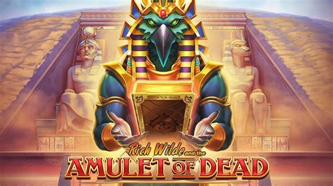 Rich Wilde And The Amulet Of Dead Novibet
