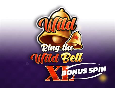 Ring The Wild Bell Xl Bonus Spin Netbet