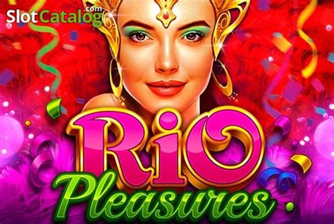 Rio Pleasures Slot Gratis
