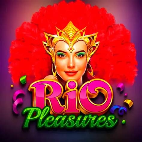 Rio Pleasures Slot Gratis