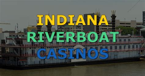 Riverboat Casino Bloomington Indiana