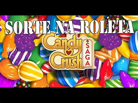 Roleta Candy Crush Saga