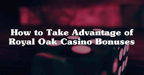 Royal Oak Casino Bonus