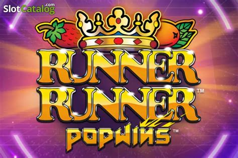 Runner Runner Popwins Slot - Play Online