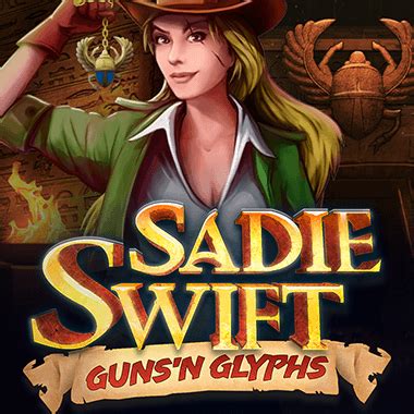 Sadie Swift Gun S And Glyphs Bet365