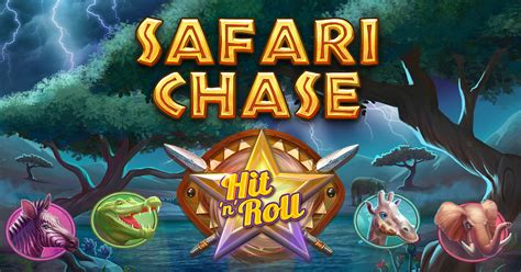 Safari Chase Hit N Roll Betfair