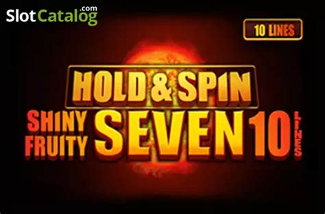 Shiny Fruity Seven 10 Lines Hold And Spin Sportingbet