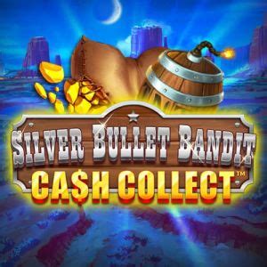 Silver Bullet Bandit Cash Collect Betsul