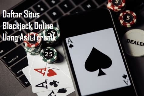 Situs Blackjack Online Uang Asli