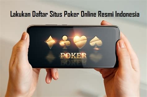 Situs Poker Online Resma Indonesia