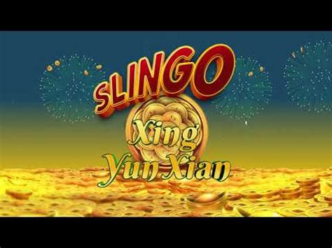 Slingo Xing Yun Xian Betway