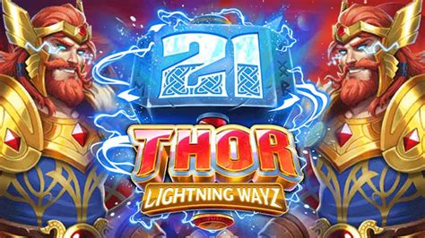 Slot 21 Thor Lightning Ways