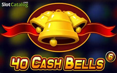 Slot 40 Cash Bells