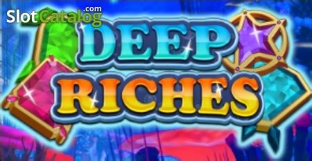 Slot Deep Riches