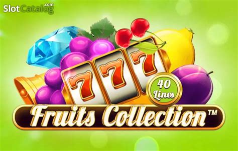 Slot Fruits Collection 40 Lines