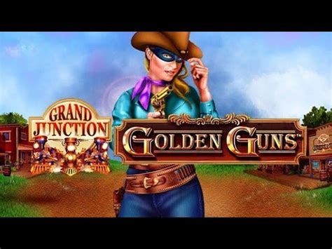 Slot Grand Junction Golden Guns