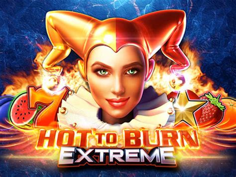 Slot Hot To Burn Extreme
