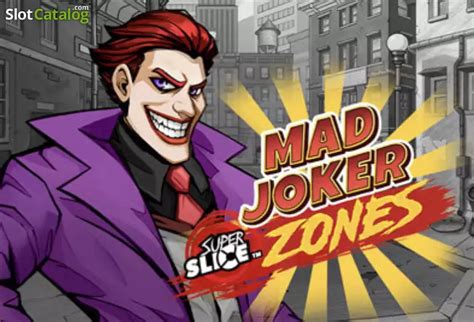 Slot Mad Joker Superslice Zones