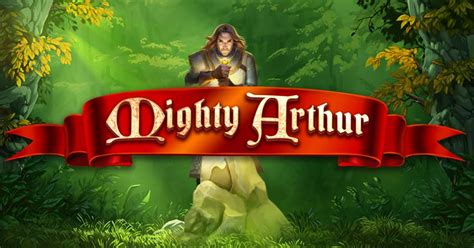 Slot Mighty Arthur