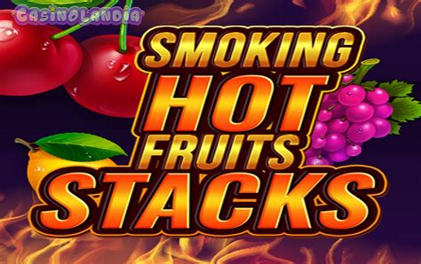 Slot Smoking Hot Fruits Stacks