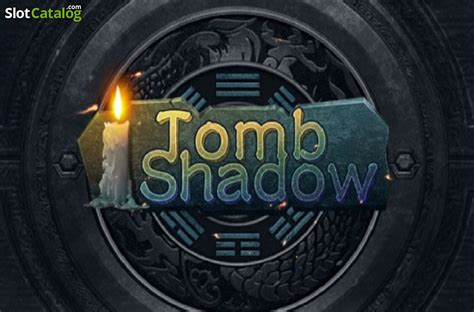 Slot Tomb Shadow