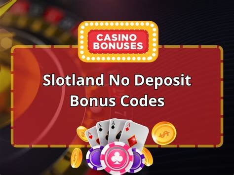 Slotland Nenhum Bonus Do Deposito 2024