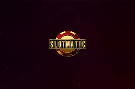 Slotmatic Casino Apostas