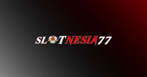 Slotnesia77 Casino Apostas