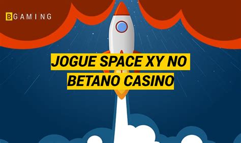 Space Xy Betano