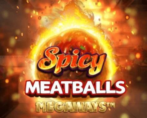 Spicy Meatballs Megaways Betway