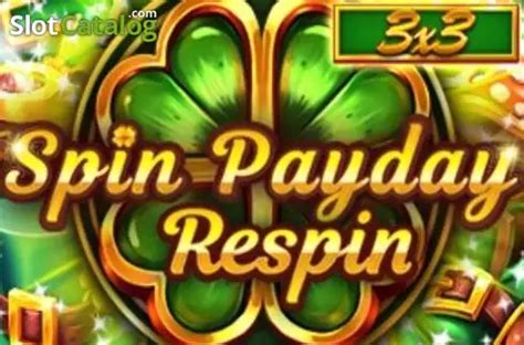 Spin Payday Respin Bwin