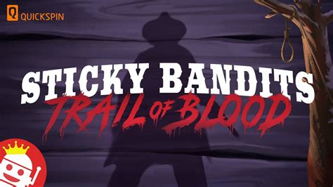 Sticky Bandits Trail Of Blood Betano