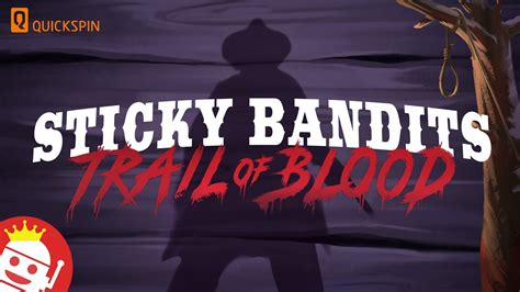 Sticky Bandits Trail Of Blood Betfair