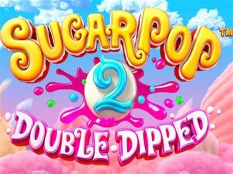 Sugar Pop 2 Double Dipped Leovegas