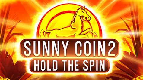 Sunny Coin 2 Hold The Spin Betsul