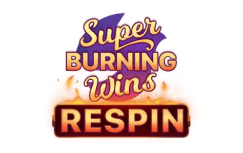Super Burning Wins Respin Netbet