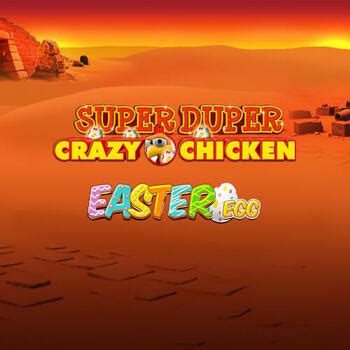 Super Duper Crazy Chicken Easter Egg Bodog