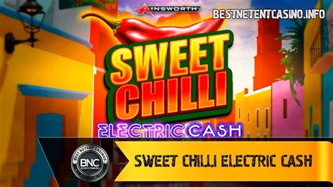 Sweet Chilli Electric Cash Brabet