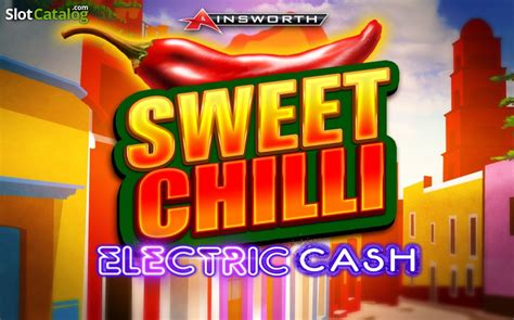 Sweet Chilli Electric Cash Slot Gratis