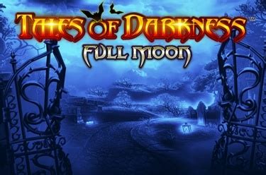 Tales Of Darkness Full Moon Bodog