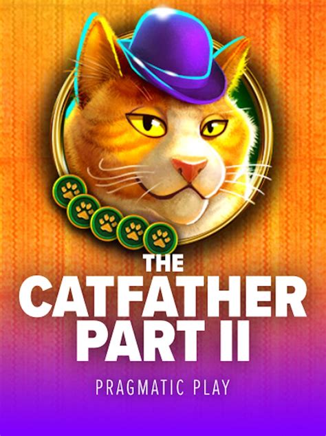 The Catfather Part Ii Parimatch