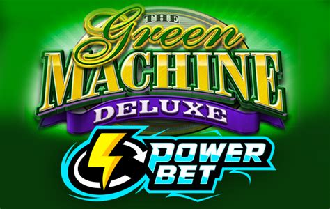 The Green Machine Deluxe Power Bet Brabet
