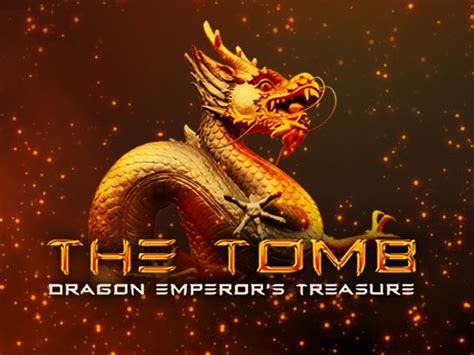 The Tomb Dragon Emperor S Treasure Blaze
