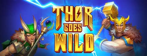 Thor Goes Wild Blaze