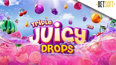 Triple Juicy Drops Bwin