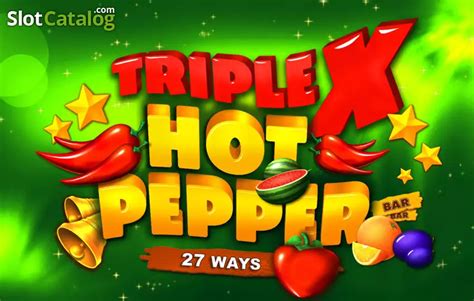 Triple X Hot Pepper Slot - Play Online